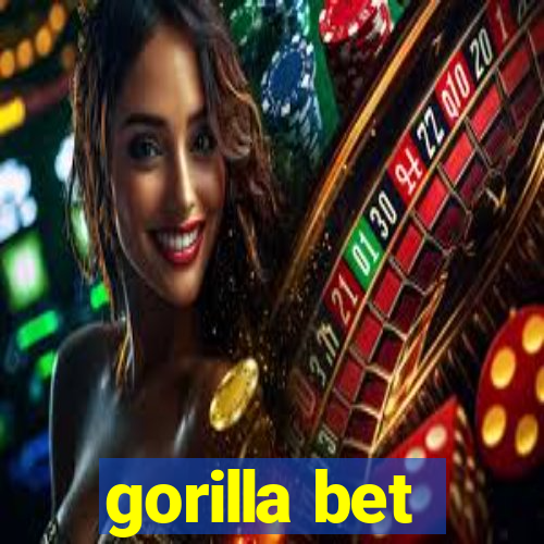 gorilla bet